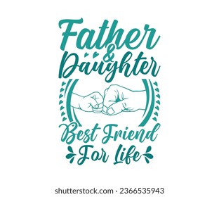 Daddy Daughter Best Friends For Life - Father's Day Unisex T shirt