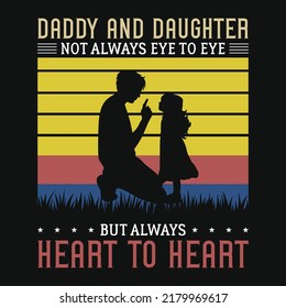 Daddy and daughter not always dad day tshirt design illustrations 