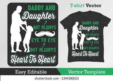 Daddy & Daughter-T-shirt Vector. Prints on T-shirts, sweatshirts, cases for mobile phones, souvenirs. Isolated vector illustration on white background. - Vector