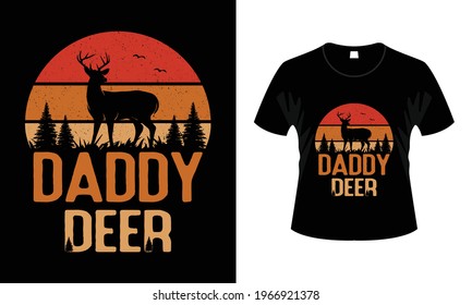 Daddy Deer T-shirt Design vector