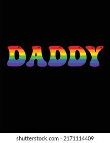 Daddy Gay Pride Month LGBTQ Fathers Day Rainbow Flag Queer Vector