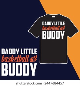 Daddy Little Basketball Buddy t-shirt design. vector illustration svg