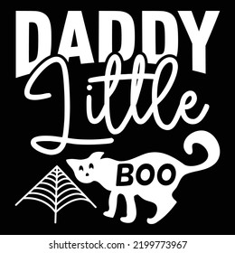 Daddy Little Boo, Happy Halloween Shirt Design