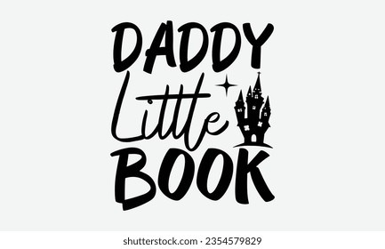 Daddy Little Book - Halloween t-shirt design,  Halloween Onesie SVG, typography t-shirt design, Vector EPS Editable Files, For stickers, Templet, mugs, etc.