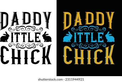 Daddy little Chick Svg
 Free file