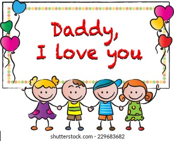 daddy, i love you