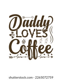 daddy loves coffee svg design
