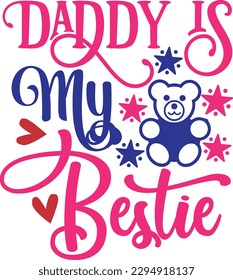 Daddy is my bestie svg, Dad svg design ,Father's day svg design