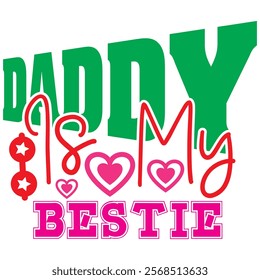 daddy is my bestie t shirt design, vector file