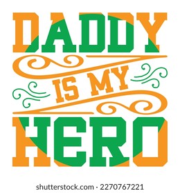 daddy is my hero, father's day print template vector best daddy love kids father dad 