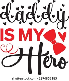 daddy is my hero svg, Dad svg design ,Father's day svg design