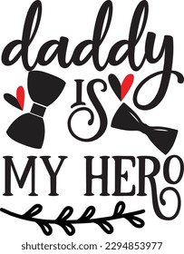 daddy is my hero svg, Dad svg design ,Father's day svg design