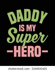 Daddy My Super Hero T Shirt Stock Vector (Royalty Free) 2144541425 ...