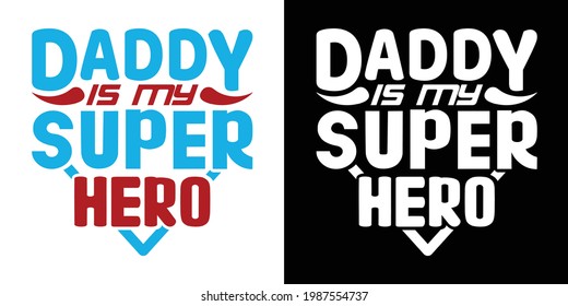 Daddy Is My Superhero Printable Vector Illustration