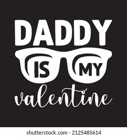 Daddy Is My Valentine Vector File