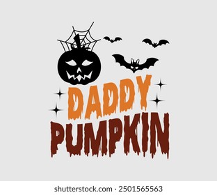 Daddy Pumpkin, Halloween, Ghost, Spooky Season, witch, Halloween Funny, t shirt