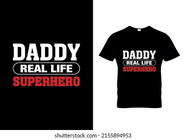 Daddy Real life Superhero t-shirts for dad