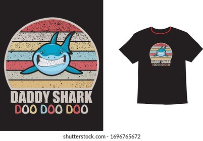 Daddy Shark Doo Doo Doo T-Shirts, Hoodie, Tank. Vector illustration text for clothes. Inspirational quote card, invitation, banner. lettering typography