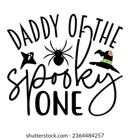 Daddy Of The Spooky One - Happy Halloween T shirt Design, Happy Halloween, thanksgiving, fall, pumpkin, Quotes Design, Vector EPS Editable Files, can you download this Design.