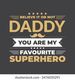 Daddy T-shirt Design. Fathers Day Gift.