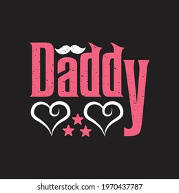 daddy typographic t shirt vintage design vector.