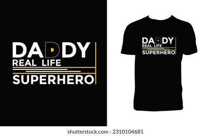 Daddy Typography T Shirt Design. 
