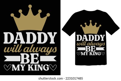 Papi siempre será mi diseño de camiseta King, el día del padre, la camiseta del padre,