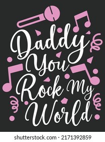 Daddy You Rock My World Typography Vector Illustration. Father Day Design. Father Day Background