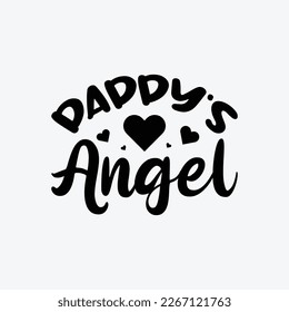 "Daddy's Angel" typography vector father's day quote t-shirt design