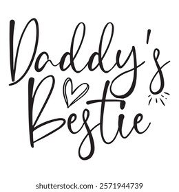 Daddy's Bestie T shirt Design Lover