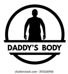 Daddy's boddy black motivation sign