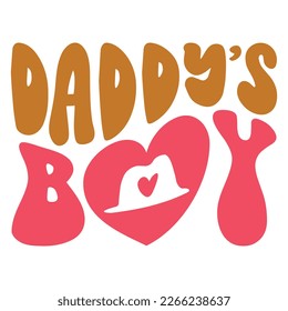 Daddy's Boy - Dad Retro T-shirt And SVG Design. Retro Happy Father's Day, Motivational Inspirational SVG Quotes T shirt Design, Vector EPS Editable Files.