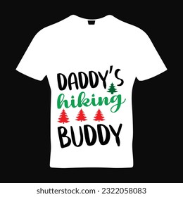 Daddy's buddy hiking t-shirt design. Here You Can find and Buy t-Shirt Design. Digital Files for yourself, friends and family, or anyone who supports your Special Day and Occasions.