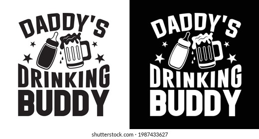 Daddy's Drinking Buddy Printable Vector Illustration svg