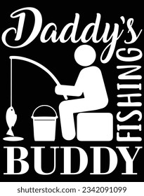 Daddy's fishing buddy EPS file for cutting machine. You can edit and print this vector art with EPS editor.