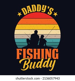 Daddy's fishing buddy - fisherman, boat, fish vector, vintage fishing emblems, fishing labels, badges - fishing t shirt design svg