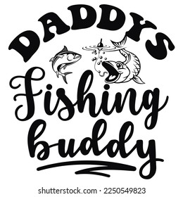 Daddy's Fishing Buddy Shirt Design Print Template