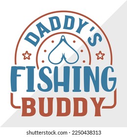 Daddys Fishing Buddy SVG Printable Vector Illustration svg