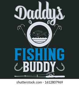 Daddy's fishing buddy- Fishing T Shirt Design,T-shirt Design, Vintage fishing emblems,  Boat, Fishing labels, badges,vector illustration, Poster, Trendy t-shirt, Custom T-shirt