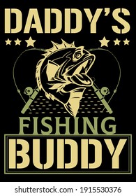 Daddy's fishing buddy t shirt design, T Shirt Design Vector