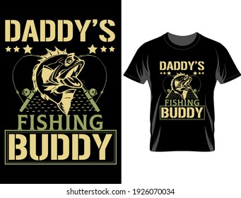 Daddy's fishing buddy t shirt design, T Shirt Design Vector