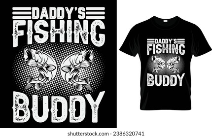 Daddy's Fishing Buddy T Shirt Design 