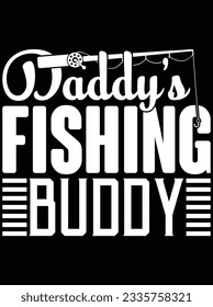 Daddy's fishing buddy vector art design, eps file. design file for t-shirt. SVG, EPS cuttable design file