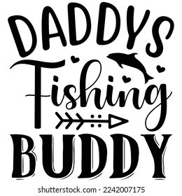 Daddys Fishing Buddy vector file