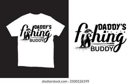 Daddy's fishing buddy vector t-shirt design. 