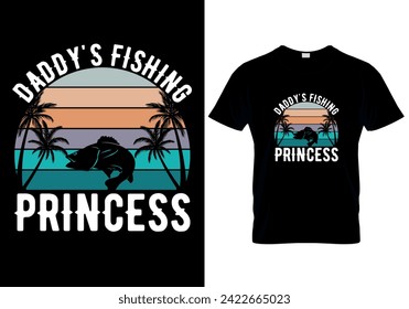 Daddy's Fishing Princess T-shirt design. vector illustration 