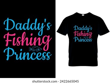 Daddy's Fishing Princess T-shirt design. vector illustration 