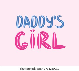 Daddy's Girl Hand lettering, baby clothes cute print, poster design. Kids fashion.