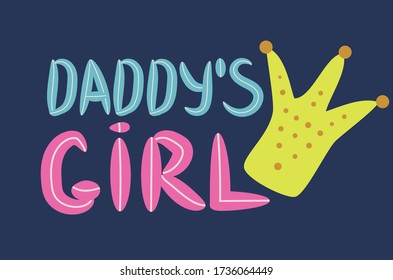 Daddy's Girl Hand lettering, baby clothes cute print, poster design. Kids fashion.