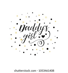 Daddy's girl. lettering. Hand drawn vector illustration. element for flyers, banner, postcards and posters. Modern calligraphy